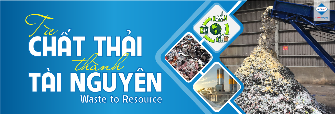 chất thải là tài nguyên waste to resource