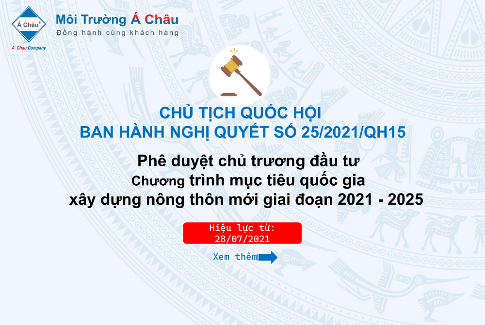 Nghị Quyết Số 25/2021/QH15 Phê duyệt Chương trình mục tiêu quốc gia xây dựng nông thôn mới giai đoạn 2021 - 2025