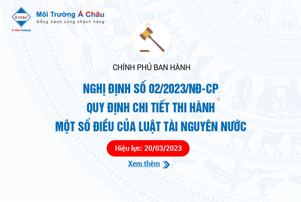 Chính Phủ ban hành Nghị Định Số: 02/2023/NĐ-CP Quy định chi tiết thi hành một số điều của Luật tài nguyên Nước