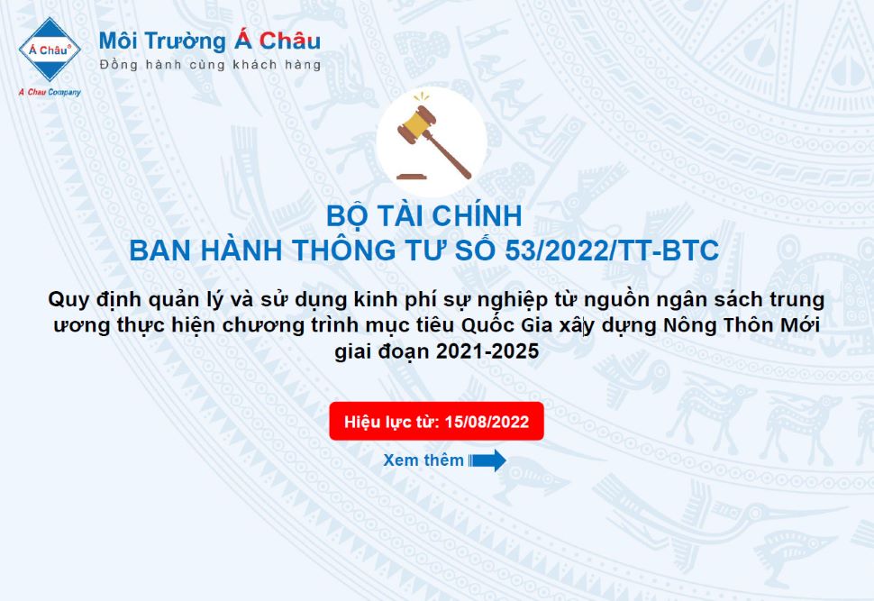 thông tư số 53/2022/TT-BTC ngày 12/08/2022 Quy định quản lý và sử dụng kinh phí sự nghiệp từ nguồn ngân sách trung ương thực hiện chương trình mục tiêu quốc gia xây dựng nông thôn mới giai đoạn 2021-2025