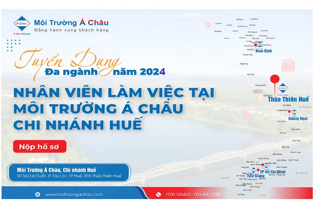 Môi Trường Á Châu - Tuyển dụng nhân viên làm việc tại Chi nhánh Huế