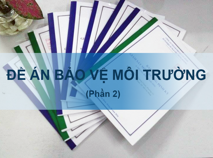 Mẫu đề án bảo vệ môi trường chi tiết