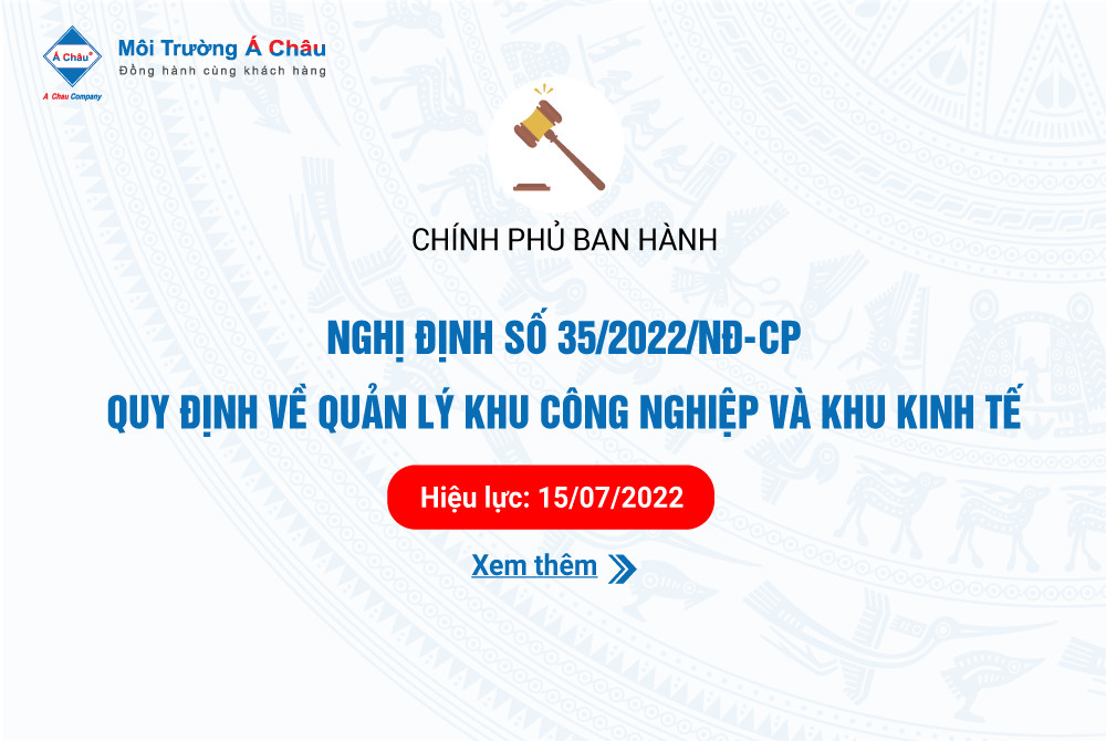 Chính thức ban hành nghị định Số: 35/2022/NĐ-CP - Quy Định Về Quản Lý Khu Công Nghiệp Và Khu Kinh Tế