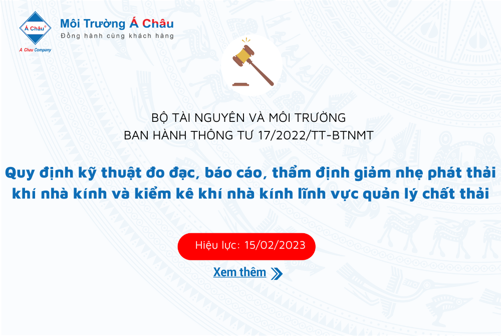 Ban hành Thông tư 17/2022/TT-BTNMT Quy định kỹ thuật đo đạc, báo cáo, thẩm định giảm nhẹ phát thải khí nhà kính và kiểm kê khí nhà kính lĩnh vực quản lý chất thải