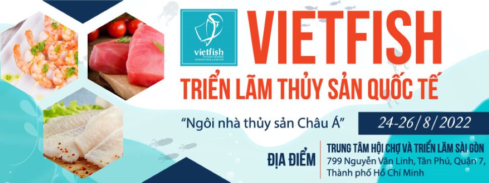 Triển lãm Thủy sản Quốc tế 2022!