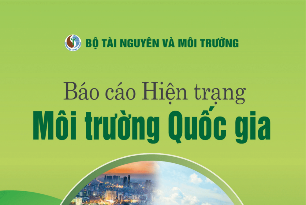 Toàn văn Báo cáo Hiện trạng môi trường Quốc gia giai đoạn năm 2016 - 2020