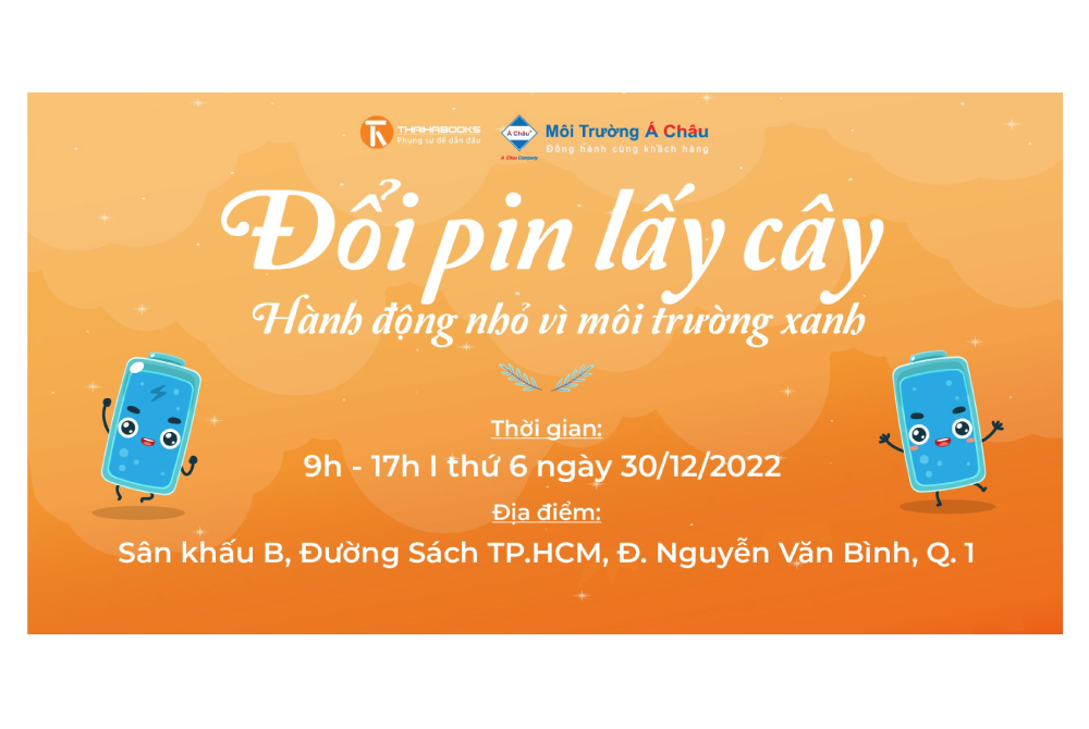 [THÁI HÀ BOOKS X MÔI TRƯỜNG Á CHÂU] “ĐỔI PIN LẤY CÂY” - THU HỒI PIN THẢI